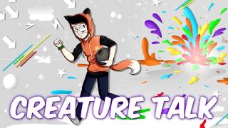 Creature Talk Ep75 \