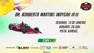 Dr. Norberto Martins IndyCar IR18 - Etapa 1: Kansas Speedway | iRacing