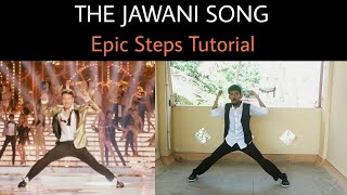 The Jawani Song Epic Steps & Tutorial by Vinay Sankhe | Tiger Shroff