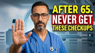 4 Medical Checkups I'd NEVER Get After 65 (a doctor explains why)