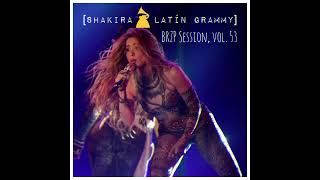 Shakira: BZRP Session Vol, 53 (Live ~ LATIN GRAMMY 2023) [Audio Only]