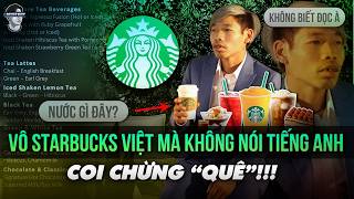 MENU STARBUCKS VIỆT NAM TOÀN TIẾNG ANH. HỘI CHỨNG SÍNH NGOẠI TỚI CỠ NÀY SAO!