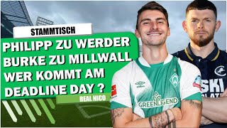 🔴SV Werder Bremen - Philipp zu Werder Burke zu Millwall / Stammtisch nach Wolfsburg Sieg