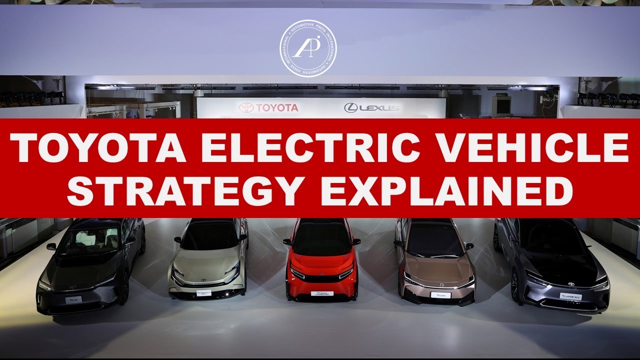 Toyota Electric Vehicle Strategy Explained Clarified