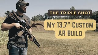 The Triple Shot - My 13.7 Custom AR15 Rifle Build For The Average Joe