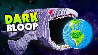 DARK BLOOP Eats Earth and All The HUMANS - Teardown Mods