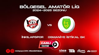 BÖLGESEL AMATÖR LiG / İNKILAP SPOR - OSMANIYE iSTİKLAL SPOR / 5. HAFTA