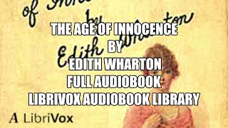 The Age of Innocence by Edith Wharton Chapter 26 Full Audiobook