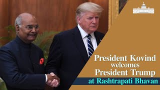 President Kovind welcomes President Donald Trump at Rashtrapati Bhavan