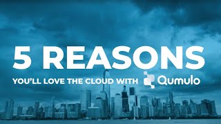 5 Reasons You'll Love Cloud with Qumulo