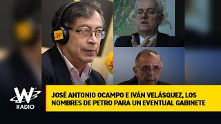 José Antonio Ocampo e Iván Velásquez, los nombres de Petro para un eventual gabinete