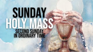 Second Sunday in Ordinary Time | Sunday, January 19, 2025 | Catholic Holy Mass