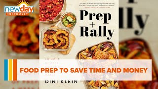 Food prep to save time and money - New Day NW