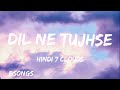 Dil_ne_tujhse_-_7_Clouds_(lofi_remix)__BSongs_Mashup