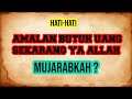 HATI-HATI ‼️ AMALAN BUTUH UANG SEKARANG YA ALLAH ◾ Bisa Sangat Mujarab Tapi ... Ada Syaratnya