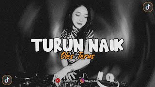 DJ Turun Naik OLD ( 𝘴𝘱𝘦𝘦𝘥 𝘶𝘱 𝘹 𝘳𝘦𝘷𝘦𝘳𝘣 ) 🎧