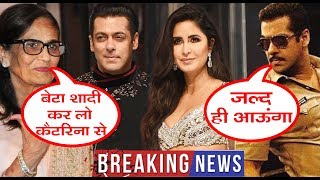 Salman Khan's Mother Wants Him To Marry Katrina Kaif, Salman Khan To Start Shooting For Dabangg 3