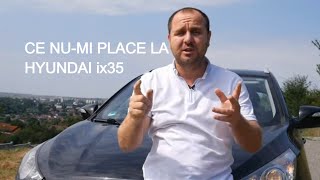 Ce NU-MI PLACE la Hyundai ix35 !? *enervant*