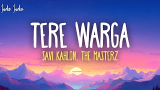 Savi Kahlon, The Masterz - Tere Warga