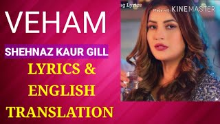 VEHAM LYRICS TRANSLATION Shehnaz Gill, Laddi gill | Punjabi Songs 2019| Ditto Music| St Studio