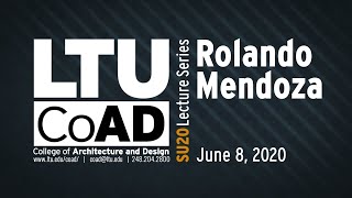 CoAD Lecture Series SU20 — Rolando Mendoza