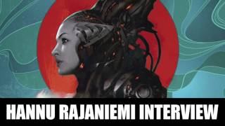 Hannu Rajaniemi Interview