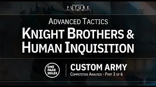 OPR Grimdark Future - Advanced Tactics: Knight Brothers \u0026 Human Inquisition: Custom army