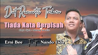 Nando LIDA & Erni Bee - TIADA KATA BERPISAH | Official Video Clip