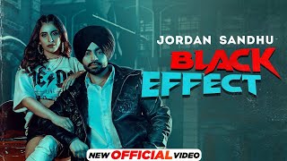 Black Effect Official Video Jordan Sandhu Ft Meharvaani   Latest Punjabi Song 2021   New Song 2022