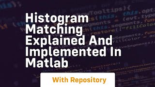 histogram matching explained and implemented in matlab