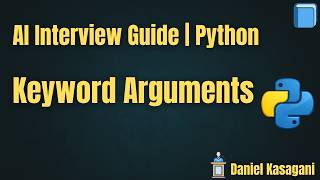 16. Keyword Arguments in Python | AI Interview Guide | Python