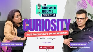 🚀 Breaking the Mould: How Curiosity & Risk-Taking Lead to Success | The Growth Room with Ashish