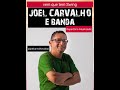 Joel Carvalho e banda -  Repertório Atualizado - 2k22