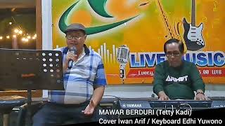 Mawar Berduri (Tetty Kadi) . Cover by Iwan Arif. Keyboard Edhi Yuwono.