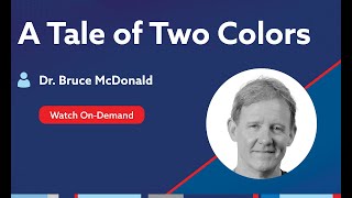 On-Demand Webinar: A Tale of Two Colors