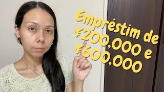 Empréstimo de ¥200,000 e ¥600,000