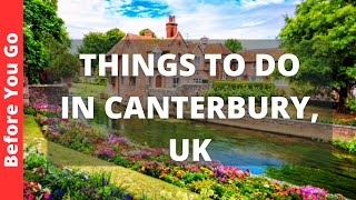 Canterbury England Travel Guide: 14 BEST Things To Do In Canterbury, UK