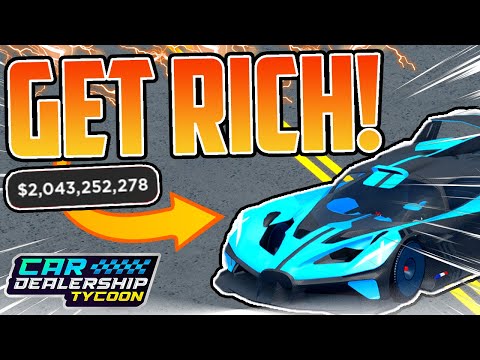 How To Get RICH In Car Dealership Tycoon 2024!! (Become A Billionaire!!)