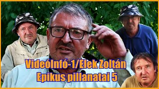 VideóInfó-1/Elek Zoltán Epikus pillanatai 5