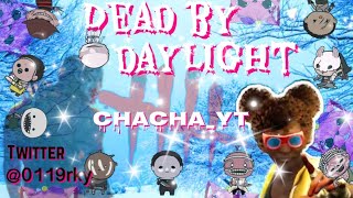 #76[参加型・初見・大歓迎］こっそり朝活！chachaのDBD［Live配信］