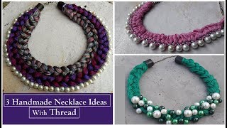 3 Handmade Necklace Ideas | How To Make Thread Necklace At Home | Creation&you