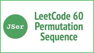 Two Approaches of LeetCode 60 Permutation Sequence | JSer - algorithm and JavaScript
