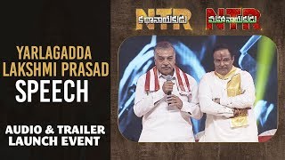 Yarlagadda Lakshmi Prasad Speech @ NTR Biopic Audio Launch | NTR Kathanayakudu | NTR Mahanayakudu
