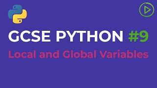 GCSE Computer Science Python #9 - Local and Global Variables
