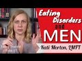 Eating Disorders in Men | Kati Morton