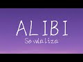 Alibi-Sevdaliza || Lyrics