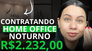 R$2.232,00 HOME OFFICE NOTURNO: 3 EMPRESAS CONTRATANDO PARA TRABALHAR REMOTAMENTE