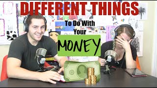 Podcast #34 - Different Things To Do With Your Money