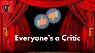 Everyone's a Critic