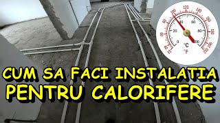 CUM SA  FACI INSTALATIA TERMICA PENTRU CALORIFERE !